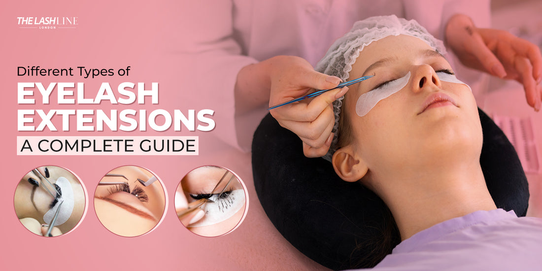 Different Types of Eyelash Extensions – A Complete Guide